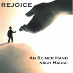 Rejoice - An seiner Hand nach Hause (Musik CD) 